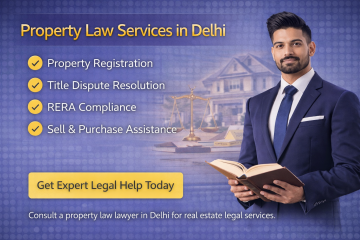 Expert Property Law Lawyer in Delhi | Real Estate Legal Services